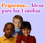 Peque&ntilde;as... Ideas para las Familias