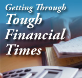 Getting Through Tough Financial Times