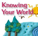 Knowing Your World