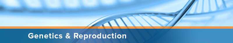 Genetics and Reproduction