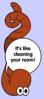 It's like cleaning your room!